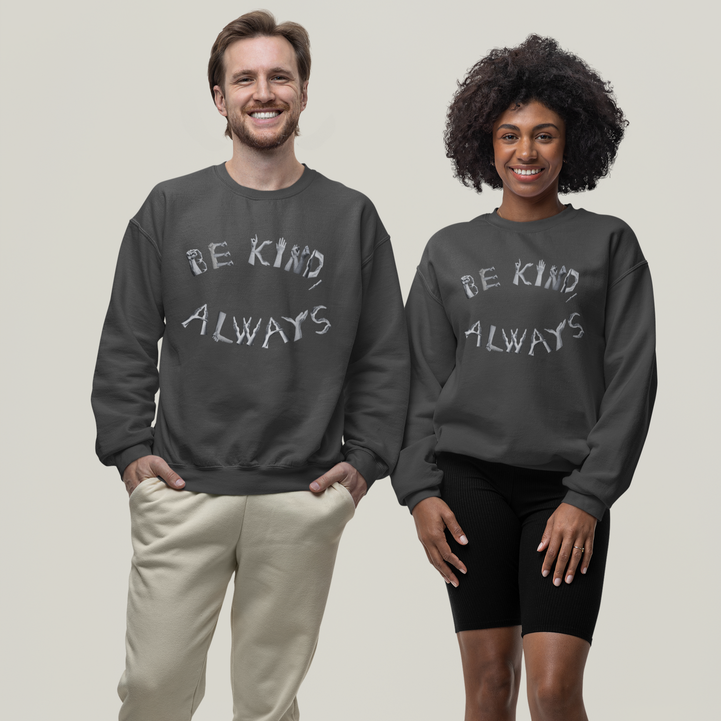 Be Always Kind - Sweatshirt Unisex
